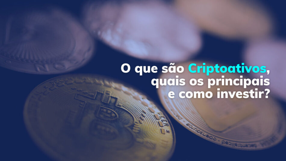 O Que S O Criptoativos Quais Os Principais E Como Investir