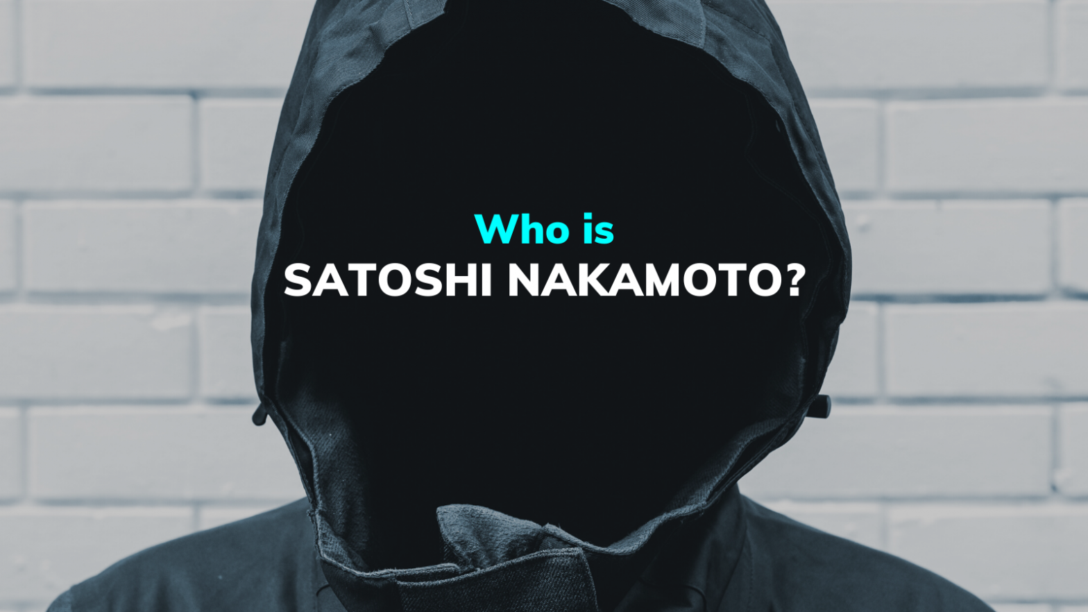 Who Is Satoshi Nakamoto