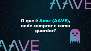 O que é Aave (AAVE), onde comprar e como guardar?